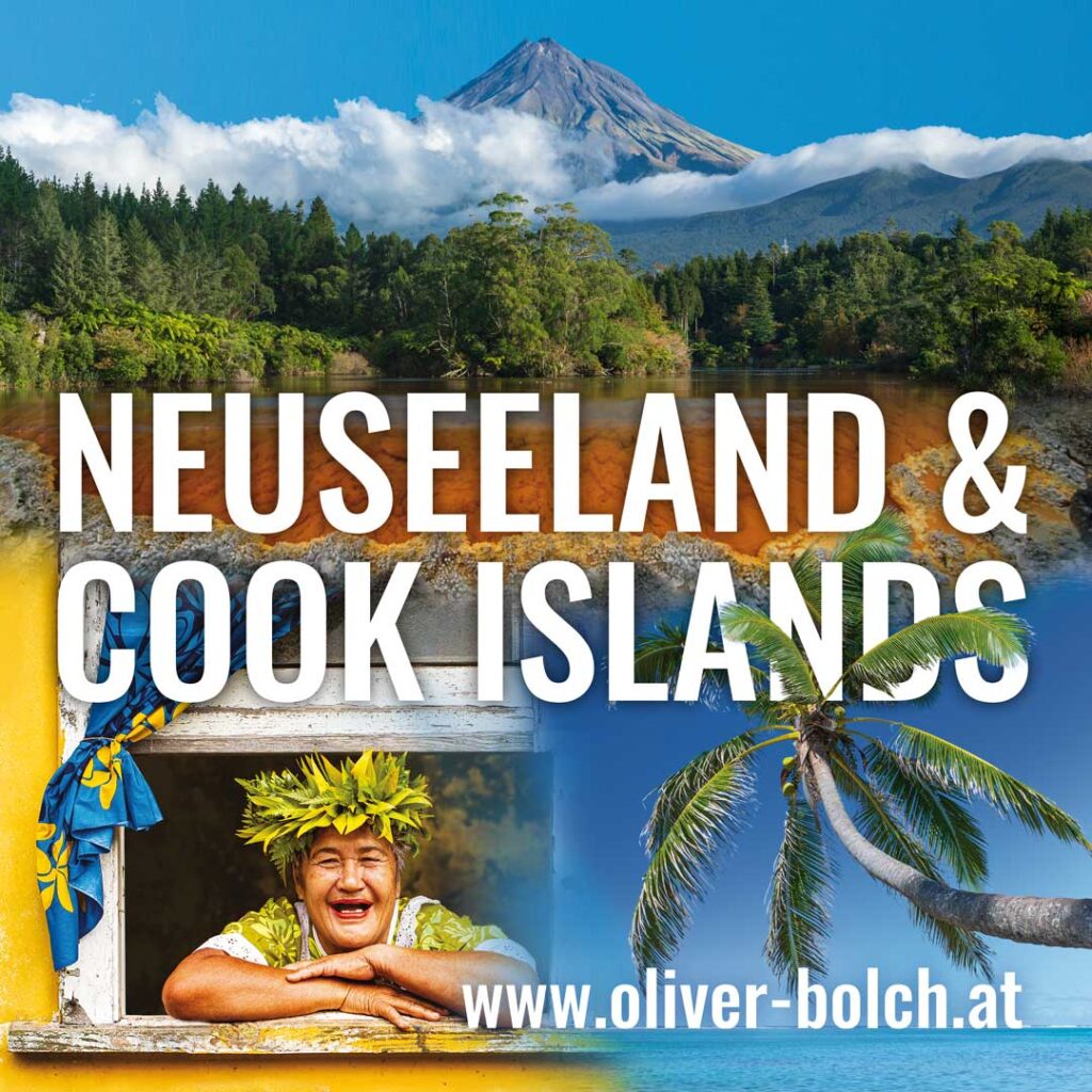 Neuseeland & Cook Islands - Oliver Bolch (Seekirchen) - Photo+Adventure